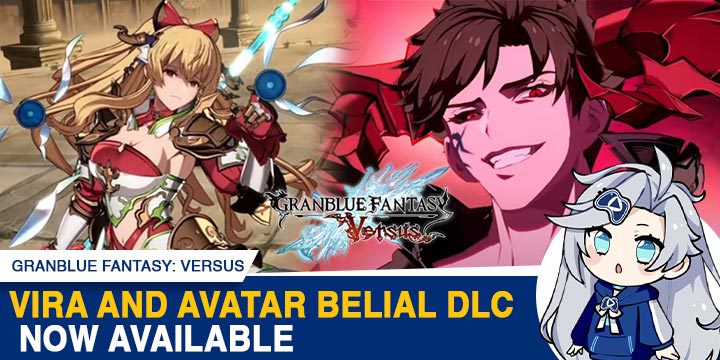 Granblue Fantasy, US, Europe, Japan, release date, trailer, screenshots, XSEED Games, Cygames, update, PlayStation 4, PS4, Pre-order, features, gameplay, DLC, Vira, Avatar Belial
