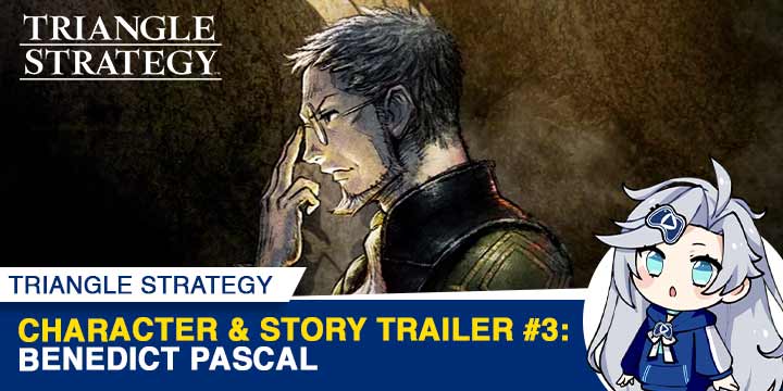 Triangle Strategy, RPG, switch, Nintendo switch, release date, trailer, screenshots, pre-order now, Japan, US, EU, ASIA, Project Triangle Strategy, North America, Character & Story Trailer 3, Benedict Pascal