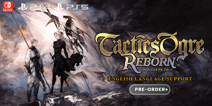 Tactics Ogre: Reborn (English), Tactics Ogre Reborn, Tactics Ogre Remake, Tactics Ogre Remaster, Tactics Ogre, Switch, Nintendo Switch, PS4, PS5, PlayStation 4, PlayStation 5, gameplay, screenshots, release date, price, pre-order now, trailer, features, Asia, Japan, Asia English, Square Enix