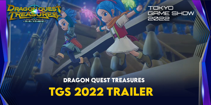 Dragon Quest, Dragon Quest Treasures, Square Enix, Nintendo Switch, Switch, US, Europe, Japan, gameplay, features, release date, price, trailer, screenshots, TGS 2022, TGS, Tokyo Game Show, Tokyo Game Show 2022